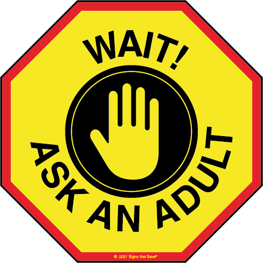Wait Ask An Adult! Signs That Save® 