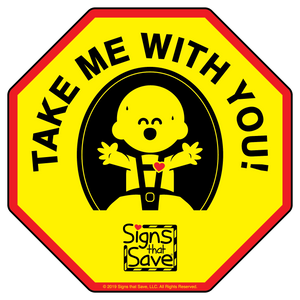 Take Me With You! Signs That Save® 